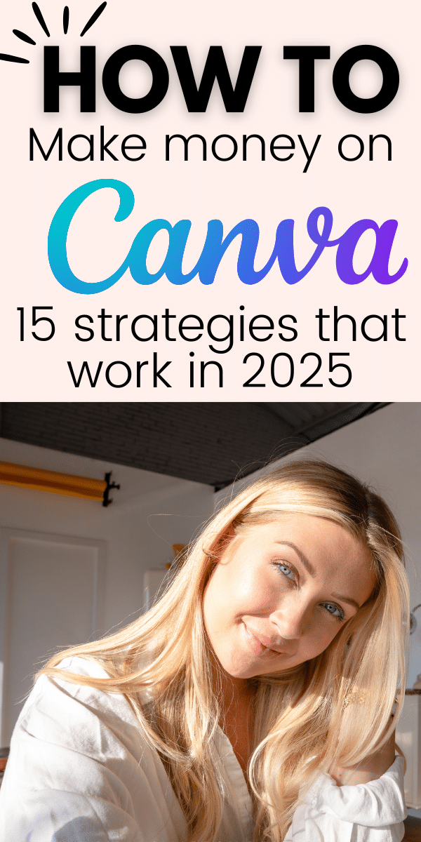 How Make Money On Canva For Women (Ultimate Guide)
