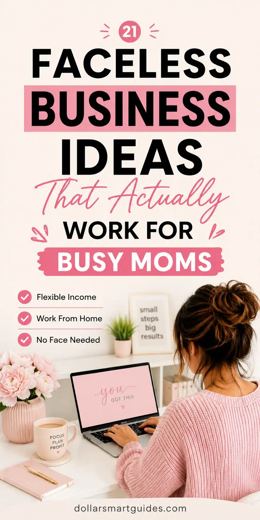21 Faceless Business Ideas for Busy Moms